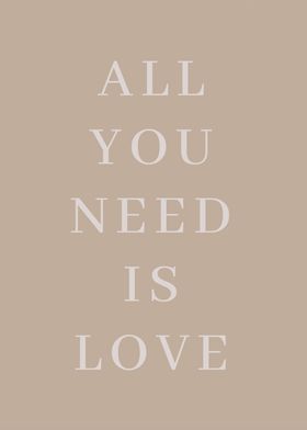 All You Need Is Love Print