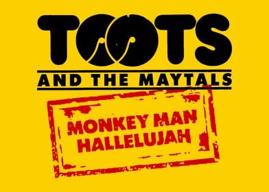 Toots and the Maytals Monkey Man Hallelujah