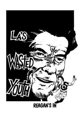 LA's Wasted Youth Reagan's In