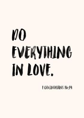 Do Everything in Love, Corinthians 16 14