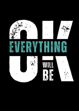 Everything Will Be OK