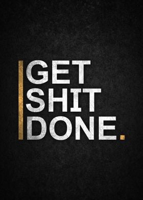 Get Shit Done Poster