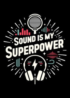 Sound is my superpower