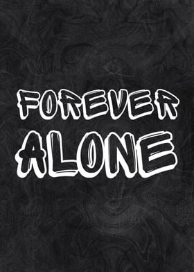 Forever Alone Text Art