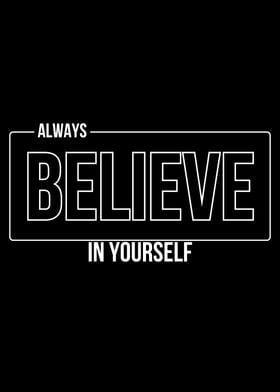 Believe In Yourself