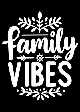 Family Vibes Quote