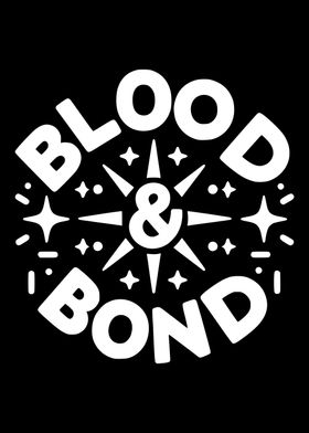 Blood & Bond Design