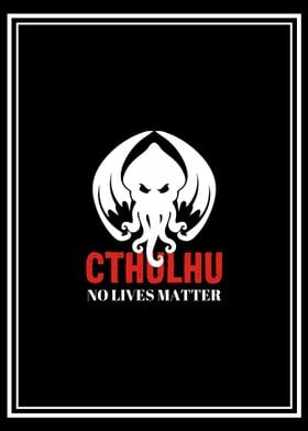 Cthulhu No Lives Matter