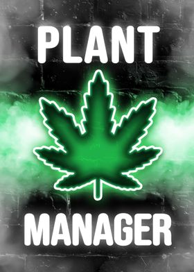 Weed Plant Manager Neon Sign