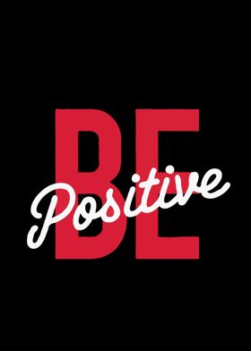 Be Positive Typography