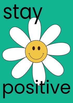 Stay Positive Daisy