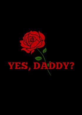 Red Rose - Yes, Daddy?