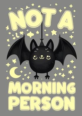 Not a Morning Person Bat