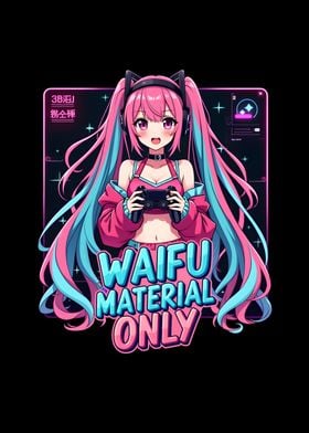 Waifu Material Only Pink Gamergirl