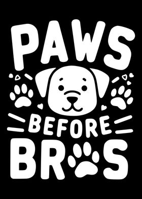 Paws Before Bros Dog Design