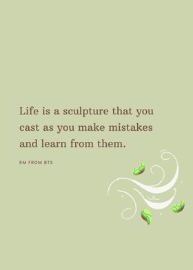 Life is a Sculpture Quote