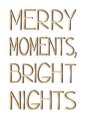 Merry Moments, Bright Nights Xmas Typography