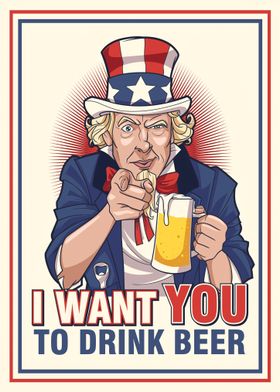 Uncle Sam Wants You To Drink Beer