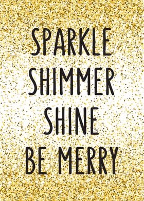 Sparkle Shimmer Shine Be Merry Xmas Typography