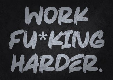 Work Harder