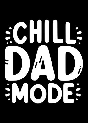 Chill Dad Mode