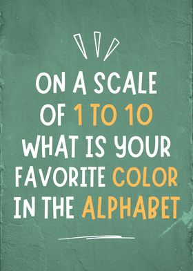 Favorite Color Alphabet Sarcasm