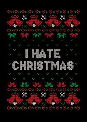 I Hate Christmas Ugly Sweater