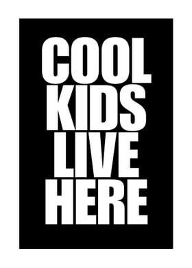 Cool Kids Live Here Poster