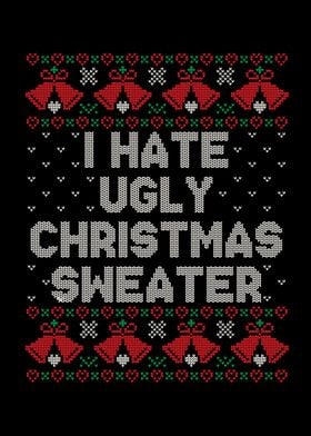 I Hate Ugly Christmas Sweater