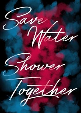 Save Water Shower Together