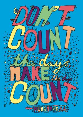 Make the Days Count Quote