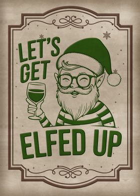 Let's Get Elfed Up