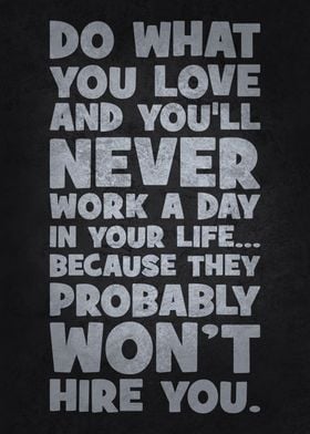 Do What You Love - Funny Motivational