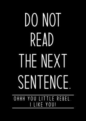 Do Not Read the Next Sentence 