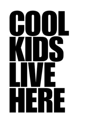 Cool Kids Live Here