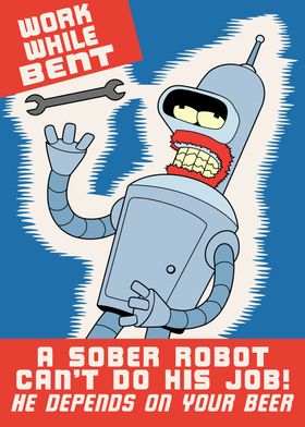 Bender Work While Bent Poster