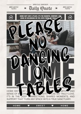 Please No Dancing on Tables