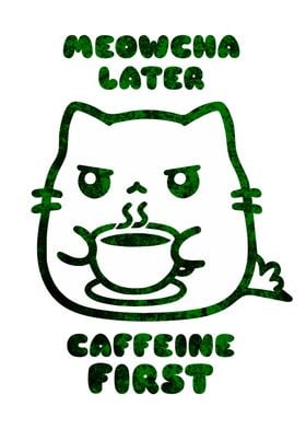 Cat Coffee Caffeine First