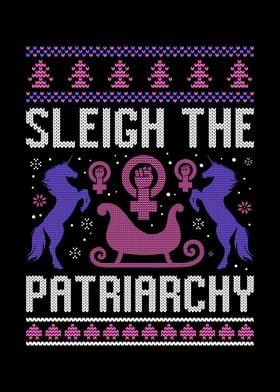 Sleigh the Patriarchy Ugly Christmas Sweater