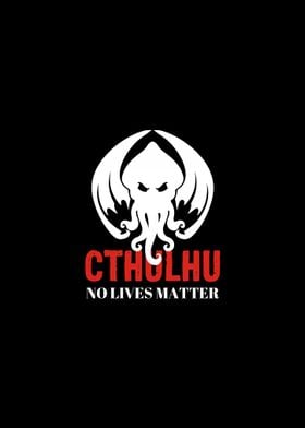 Cthulhu No Lives Matter