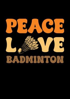 Peace Love Badminton