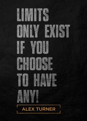 Limits Only Exist Quote