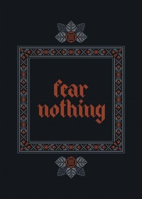 Fear Nothing Cross Stitch