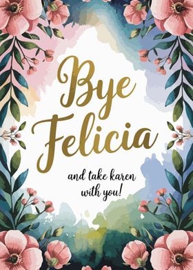 Bye Felicia Card