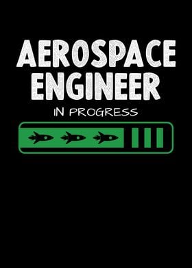 Aerospace Engineer In Progress