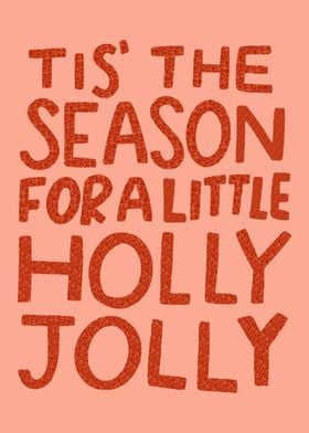 Tis the Season for Holly Jolly