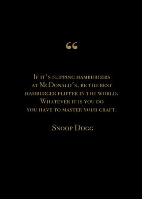 Snoop Dogg's Quote