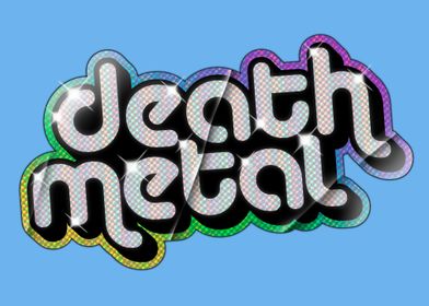 Death Metal Shiny