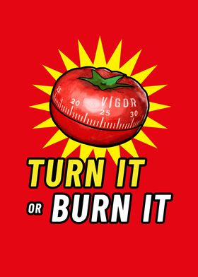 Vigor: Tomato Timer - Turn It or Burn It