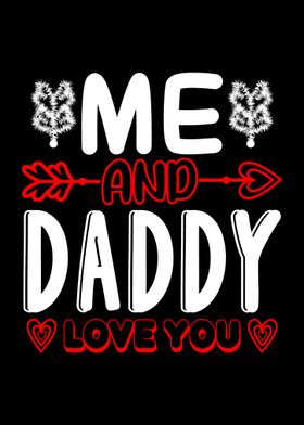 Me and Daddy Love You